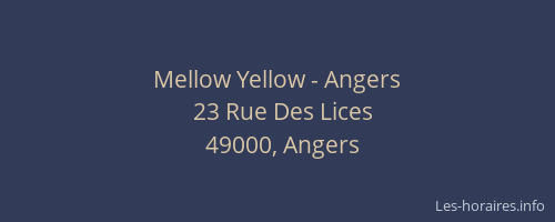 Mellow Yellow - Angers
