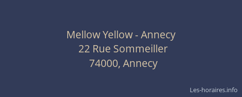 Mellow Yellow - Annecy