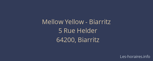 Mellow Yellow - Biarritz