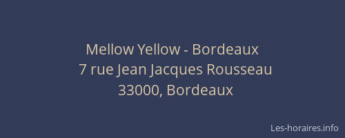 Mellow Yellow - Bordeaux