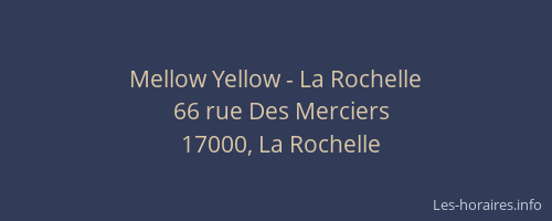 Mellow Yellow - La Rochelle