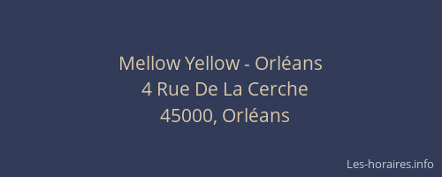 Mellow Yellow - Orléans
