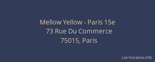 Mellow Yellow - Paris 15e