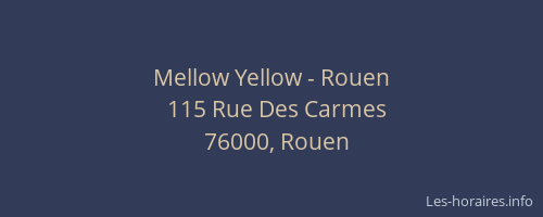 Mellow Yellow - Rouen