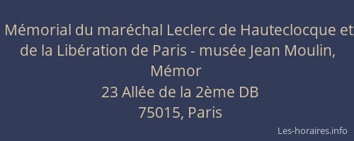Mémorial du maréchal Leclerc de Hauteclocque et de la Libération de Paris - musée Jean Moulin, Mémor