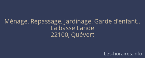 Ménage, Repassage, Jardinage, Garde d'enfant..