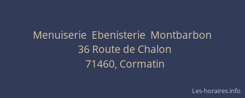 Menuiserie  Ebenisterie  Montbarbon