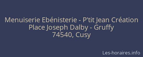 Menuiserie Ebénisterie - P'tit Jean Création