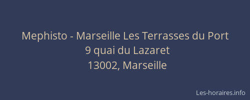 Mephisto - Marseille Les Terrasses du Port