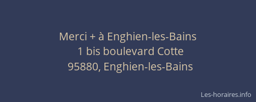 Merci + à Enghien-les-Bains