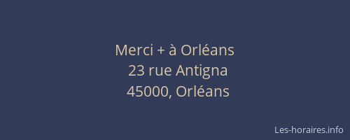 Merci + à Orléans