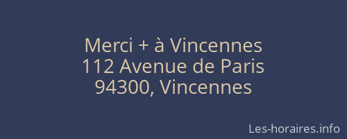 Merci + à Vincennes