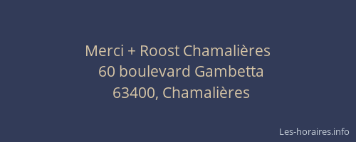Merci + Roost Chamalières