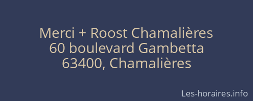 Merci + Roost Chamalières