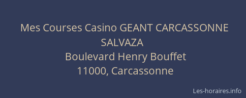 Mes Courses Casino GEANT CARCASSONNE SALVAZA