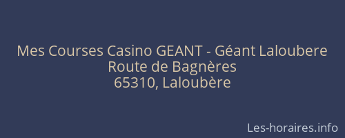 Mes Courses Casino GEANT - Géant Laloubere