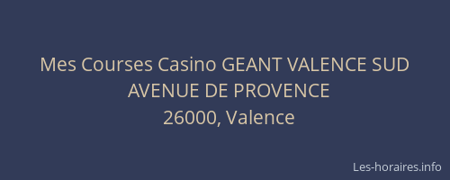 Mes Courses Casino GEANT VALENCE SUD