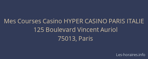 Mes Courses Casino HYPER CASINO PARIS ITALIE