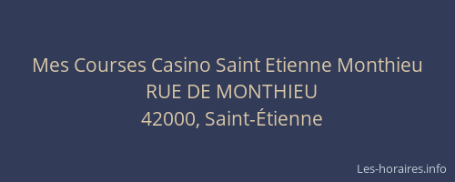 Mes Courses Casino Saint Etienne Monthieu