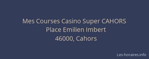 Mes Courses Casino Super CAHORS