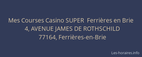 Mes Courses Casino SUPER  Ferrières en Brie
