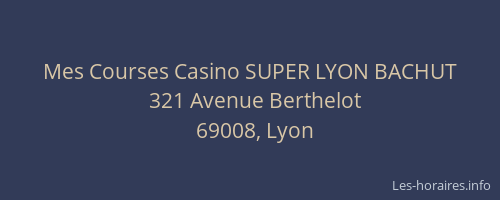 Mes Courses Casino SUPER LYON BACHUT
