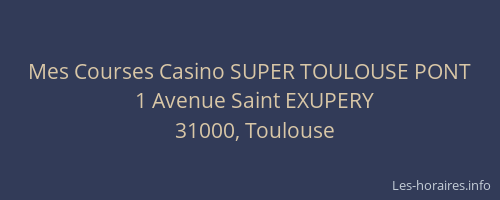 Mes Courses Casino SUPER TOULOUSE PONT