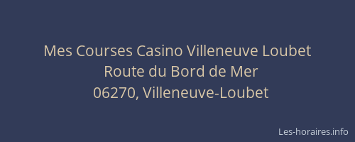 Mes Courses Casino Villeneuve Loubet