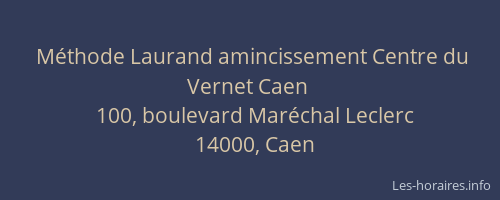 Méthode Laurand amincissement Centre du Vernet Caen