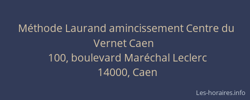 Méthode Laurand amincissement Centre du Vernet Caen