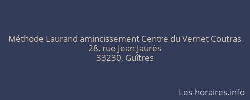 Méthode Laurand amincissement Centre du Vernet Coutras