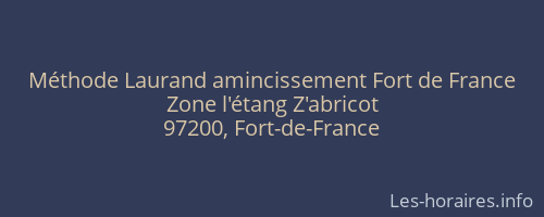 Méthode Laurand amincissement Fort de France