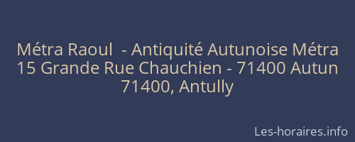 Métra Raoul  - Antiquité Autunoise Métra