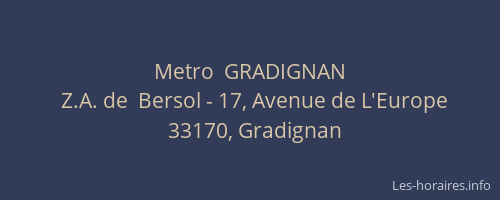 Metro  GRADIGNAN