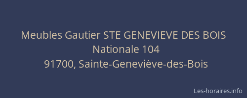 Meubles Gautier STE GENEVIEVE DES BOIS