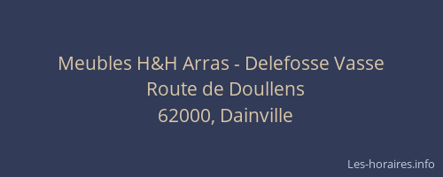 Meubles H&H Arras - Delefosse Vasse