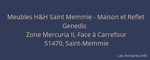 Meubles H&H Saint Memmie - Maison et Reflet Genedis