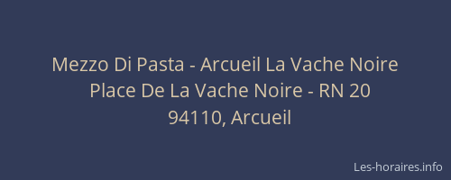Mezzo Di Pasta - Arcueil La Vache Noire