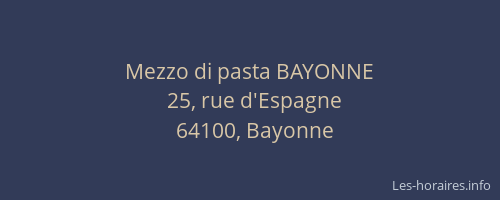 Mezzo di pasta BAYONNE