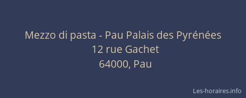 Mezzo di pasta - Pau Palais des Pyrénées