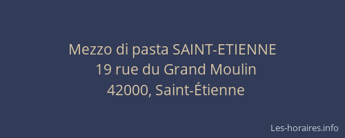 Mezzo di pasta SAINT-ETIENNE