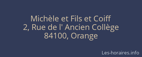 Mich&egrave;le et Fils et Coiff