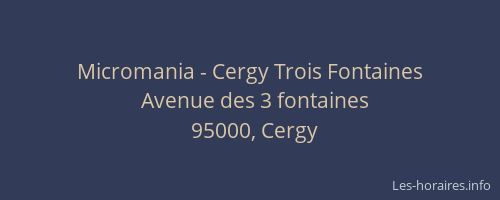 Micromania - Cergy Trois Fontaines
