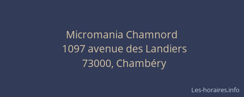 Micromania Chamnord