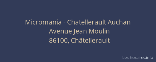 Micromania - Chatellerault Auchan