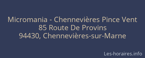 Micromania - Chennevières Pince Vent