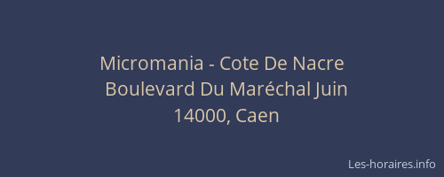 Micromania - Cote De Nacre