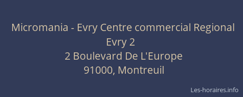 Micromania - Evry Centre commercial Regional Evry 2