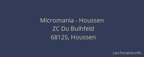 Micromania - Houssen