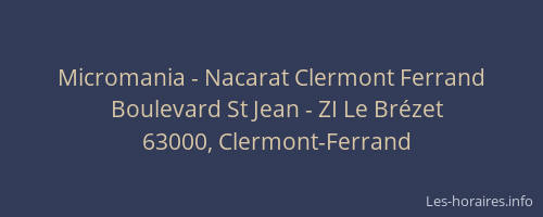 Micromania - Nacarat Clermont Ferrand